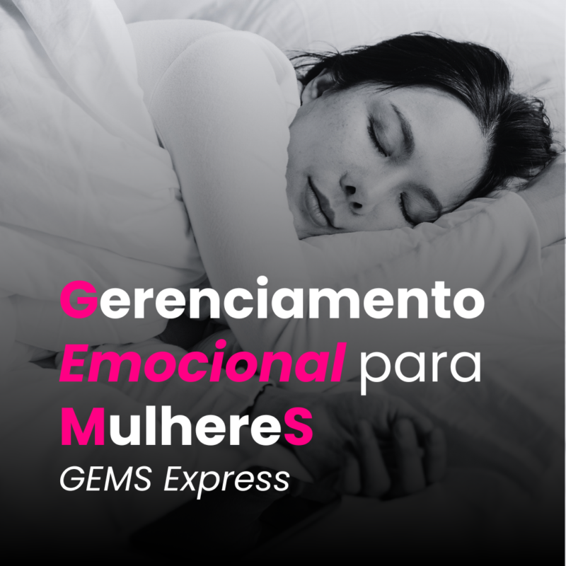 Gerenciamento Emocional para MulhereS³ - GemS³ Express I